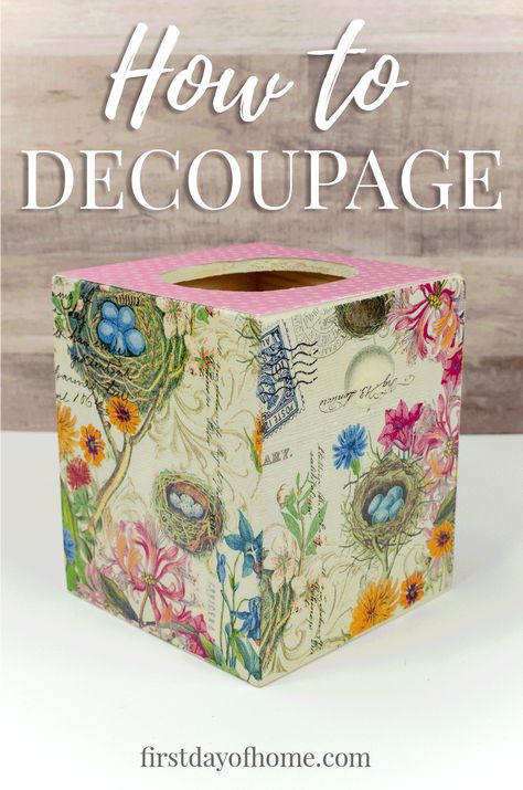 Learn how to decoupage with this easy tutorial to make DIY wooden tissue box. You'll be amazed at the materials you can use to decoupage on wood or a variety of other objects! #decoupage #diytissuebox #modpodge #springdecor #firstdayofhome Decoupage Materials, Decoupage On Wood, Tissue Box Crafts, Wood Decoupage, Mod Podge Projects, Craft Boxes, Decoupage Tutorial, Decoupage Decor, Mod Podge Crafts