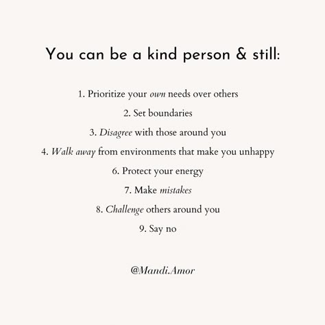 Being kind isn’t allowing yourself to be a pushover by any means, it’s about having a healthy level of self-respect and having absolute empathy for yourself in all situations. Allow yourself to be assertive in life and also allow yourself to be grounded and support your own psychological well-being. Being kind to accommodate others is ok as long as you’re always focussing on putting your own needs and values first. Strive to find the balance and strive to prioritise respect for yourself as ... Self Empathy, Prioritising Yourself Quotes, Being Assertive, Be Assertive, Finding Value In Yourself, Learn About Yourself, Quotes About Kindness To Others, Value Yourself, Psychological Well Being