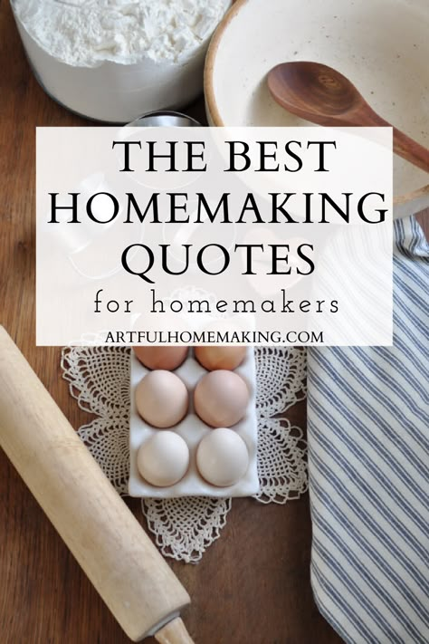 Homemaking Quotes Encouragement, Homemaker Quotes Encouragement, Quotes About Homemaking, Home Maker Quotes, Homemaker Duties, Home Making Quotes, Homemaker Printables, Christian Homemaking Quotes, Homestead Quotes