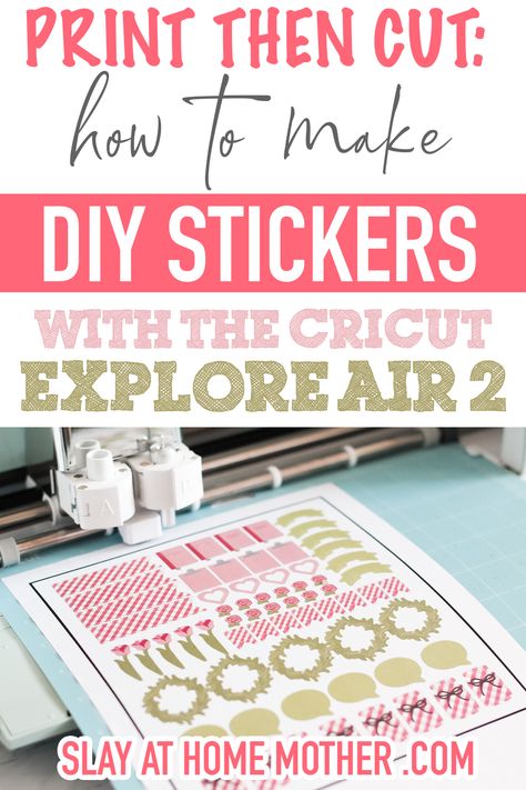 Cricut Explore Air 2 Projects To Sell, Cricut For Scrapbooking, Sticker For Cricut Machine, Make Stickers On Cricut, How To Print Then Cut On Cricut, Cricut Air 2 Projects, Circuit Explore Air 2 Projects, Explore Air 2 Projects, Cricut Air 2 Projects Ideas