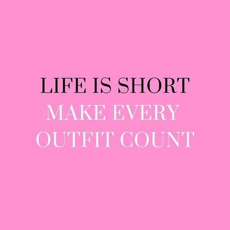 Life is short, make every outfit count Fashion Week Quotes, Boutique Quotes, Motivational Mondays, Fashion Quotes Inspirational, Style Quotes, Shopping Quotes, Outfit Quotes, Motivation Positive, Girly Quotes