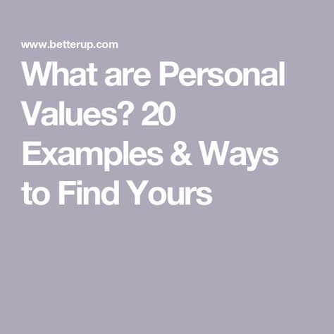 What are Personal Values? 20 Examples & Ways to Find Yours Personal Values List, Values Examples, Personal Core Values, Values List, Life Values, Personal Values, Life Decisions, Looking For People, My Values