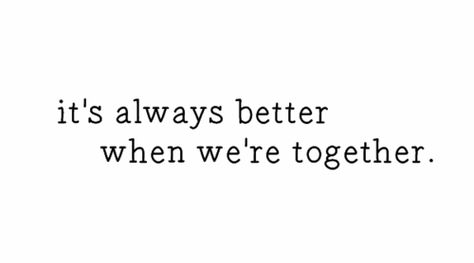 Better when we're together. Love Thoughts Feelings, Economy Quotes, Definition Of Friendship, In Love With Love, Always Together, Something Wicked, Military Love, Great Love Stories, Love My Man