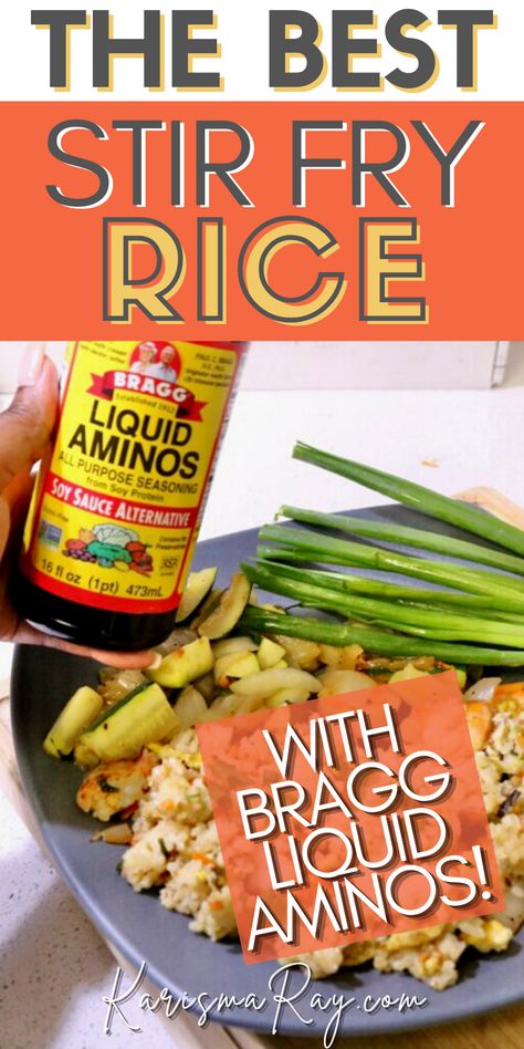 Easy Stir Fry Rice with Bragg Liquid Aminos - Atlanta Lifestyle Blogger | Karisma Ray Stir Fry With Coconut Aminos, Liquid Aminos Stir Fry Sauce, Liquid Aminos Recipes, Hibachi Stir Fry, Healthy Stir Fry Sauce, Stir Fry Vegetables, Soy Sauce Alternative, Stir Fry Sauce Recipe, Fry Rice