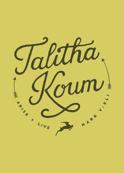 Talitha Koum Wallpaper, Talitha Koum Tattoo, Talitha Koum, Scripture Marking, Bible Verse Typography, Journal Words, Guidance Quotes, Bible Tattoos, Mark 5