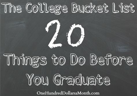 The College Bucket List  Things to Do Before You Graduate Last Semester Of College, Saving Money Strategies, College Bucket List, Fear Of Heights, Graduate College, Canning Tips, School Songs, College Ideas, College Classes