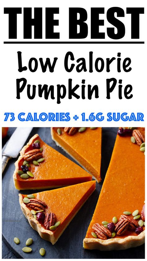 Low Calorie Pumpkin Pie, Low Calorie Pumpkin Recipes, Low Calorie Pumpkin, Healthy Pumpkin Pie Recipe, Pumpkin Pie Ingredients, Healthy Pumpkin Pie, Sugar Free Pumpkin Pie, Thanksgiving Dessert Recipes, Pumpkin Pie Recipe Easy