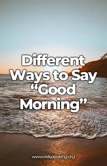 Learn the different ways to say "good morning" to the people around you. Your greeting will brighten up someone's morning! Things To Say Instead Of Good Morning, Other Way To Say Good Morning, Instead Of Good Morning Text, Cute Ways To Say Good Morning, Good Morning Massage For Her, Another Way To Say Good Morning, Good Morning Cute Messages, Quotes About Mornings, Fun Ways To Say Good Morning