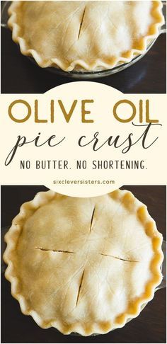 Pie Crust Without Shortening | Pie Crust Without Butter | This olive oil pie crust recipe from the Six Clever Sisters blog is simple and delicious! Olive Oil Pie Crust Recipe, Olive Oil Pie Crust, Oil Pie Crust Recipe, Healthy Pie Crust, Oil Pie Crust, Crust Recipe Easy, Healthy Pies, Pie Crust Recipe Easy, Easy Pie Crust