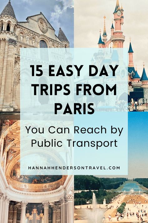 These 15 easy day trips from Paris are all accessible within 1.5 hours by public transport from the city centre. #Paris #DayTrips #France Day Trips From Paris, Day Trip From Paris, Easy Day, Lifestyle Travel, City Centre, 5 Hours, Travel Lifestyle, Public Transport, Day Trip