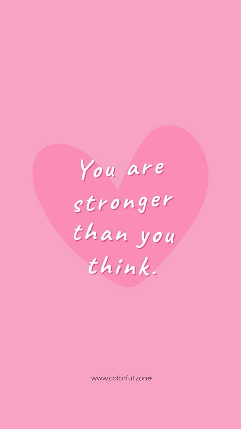 Positive Wallpapers, You Are Stronger, Vibe Quote, Motivational Quotes Wallpaper, Stronger Than You Think, Pink Quotes, Feel Good Quotes, Daily Reminders, Smartphone Wallpaper