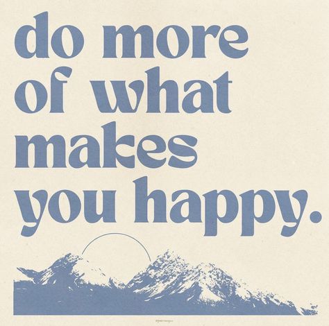 Blue Do more of what makes you happy pics wall collage poster Blue Collage Pictures, Focus On Self, Blue Collage, Blue Quotes, Collage Pictures, Message Positif, Vision Board Images, Vision Board Pictures, Time With Friends