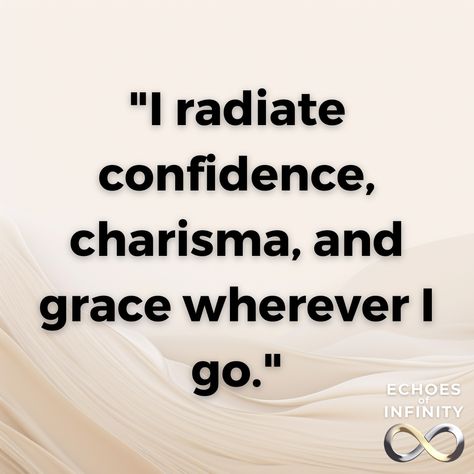 Today's Confidence Affirmation I radiate confidence, charisma, and grace wherever I go. #Affirmations #ConfidenceAffirmations Confidence Affirmations Mantra, Value Affirmations, Elegance Affirmations, Beauty And Confidence Affirmations, Charisma Affirmation, Manifesting Images, I Am Confident Affirmation, Confidence Aethstetic, Personality Affirmations