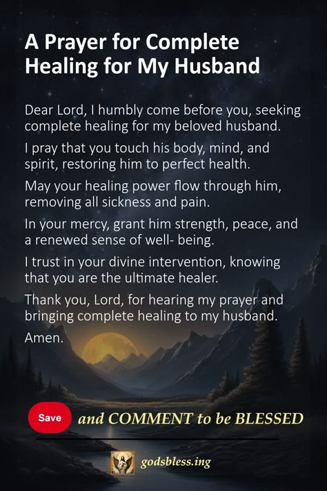 A Prayer for Complete Healing for My Husband Prayer To Soften Husbands Heart, Prayer For My Husbands Health, Protection Prayer For My Husband, Prayers For Husband Health And Healing, Prayer For Husband Health, Prayer For Alcoholic Husband, Prayer Over Husband, Prayer For My Husband Healing, Prayer For A Husband