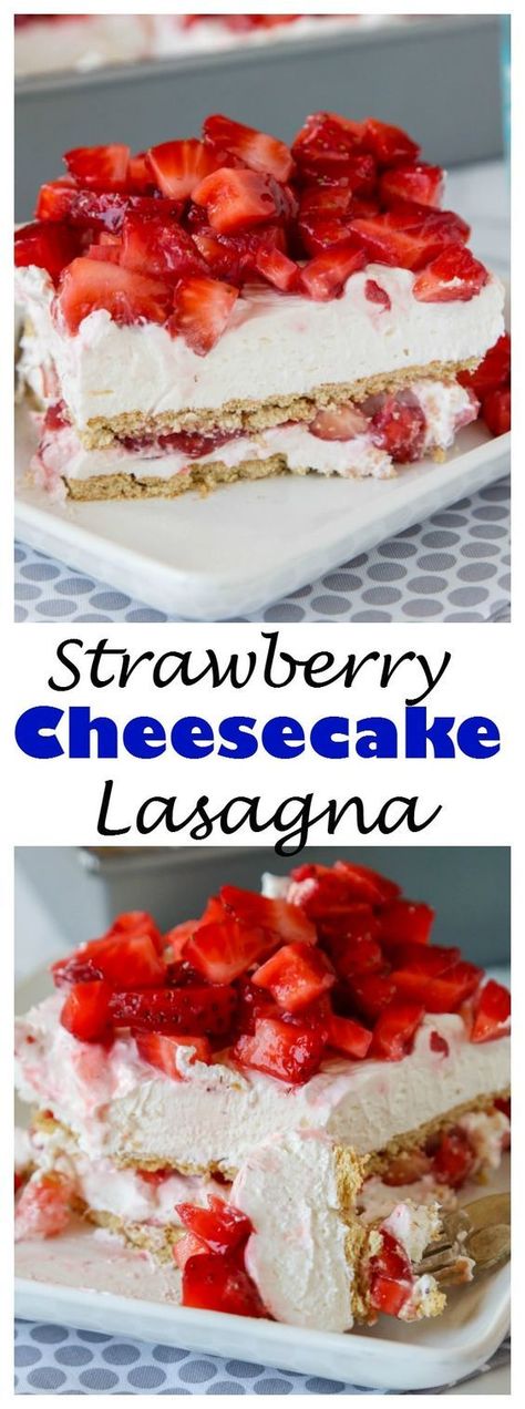 Strawberry Cheesecake Lasagna - You love lasagna as a main dish, so why not serve it for dessert too? Layers of fresh strawberries, sweet cream, and graham crackers are stacked high in this no-bake sweet treat. Strawberry Lasagna Desserts, Strawberry Cheesecake Lasagna, Cheesecake Lasagna, Dessert Lasagna, Strawberry Dessert Recipes, Baked Strawberries, Sweet Cream, Strawberry Desserts, Bake Desserts