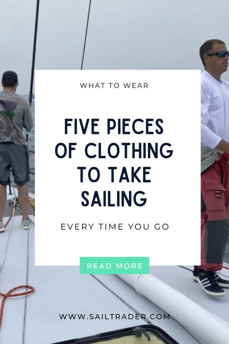 Five Pieces of Clothing to Take Sailing Every Time You Go. Learn more at SailTrader.com Aesthetic Sailboat, Sailing Clothes, Sailboat Life, Sailing Aesthetic, How To Sail, Essential Clothing, Sailing Outfit, Pieces Of Clothing, Be Helpful