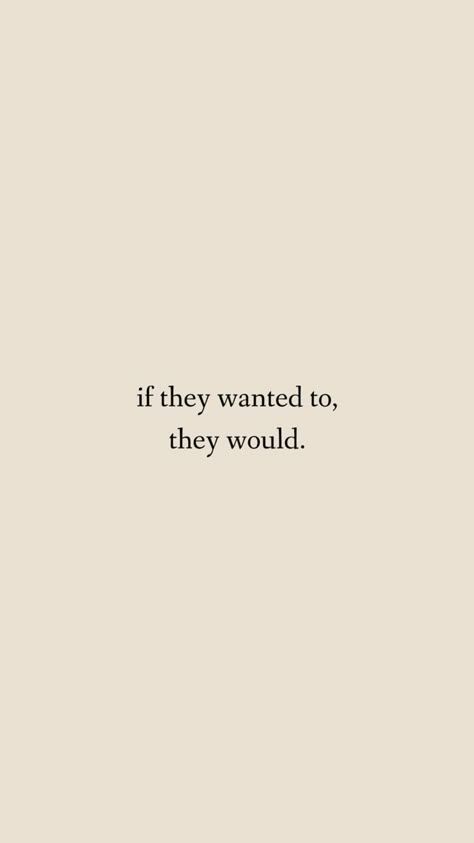 If They Want To They Would Quotes, Just Accept It Quotes, Wallpaper Sayings Quotes, If They Want To They Would, I Am Trying Quotes, If They Wanted To They Would Wallpaper, Quotes I Live By Tiktok, I’m Worth It Quotes Short, Quote Collage On Wall