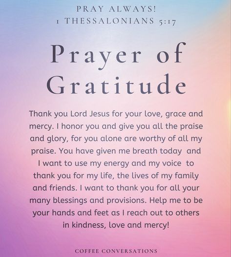 Prayers About Being Grateful, Thank You For Praying For Me Gratitude, Prayers For Good Thoughts, Grateful For Answered Prayers, Prayer Of The Day Mornings, Scripture For Gratitude, Scriptures For Gratitude, Prayers For Thanks, Prayer For Gratitude To God