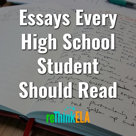 Essays Every High School Student Should Read – reThink ELA Personal Narrative Writing High School, High School Reading Activities, High School English Lesson Plans, High School English Lessons, Ela High School, High School Reading, Ap Lang, High School Writing, Teaching Secondary