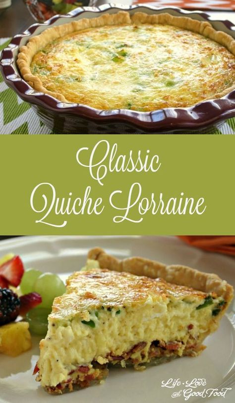 Classic Quiche Lorraine | Life, Love, and Good Food: Toast Videos, Classic Quiche Lorraine, Custard Baked, Classic Quiche, Quiche Lorraine Recipe, Fried Bacon, Quiche Recipes Easy, Egg Custard, Breakfast Quiche