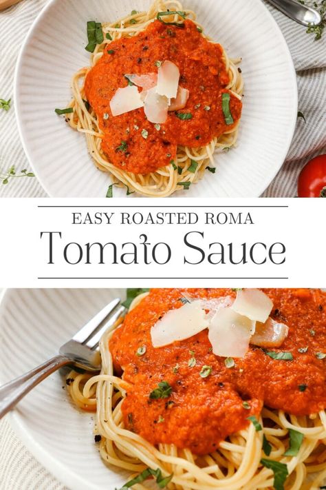 Roasted Roma Tomato Sauce Roma Tomato Sauce, Roma Tomato Recipes, Red Sauce Pasta Recipe, Roma Tomato, Easy Pasta Sauce, Red Sauce Pasta, Roasted Tomato Sauce, Pasta Sauce Homemade, Tomato Pasta Sauce