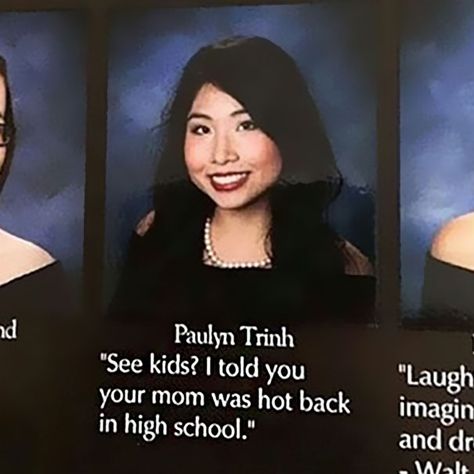 See Kids I Told You Your Mom Was Hot Back In High School High School Senior Quotes, Funny Senior Quotes, Best Senior Quotes, Senior Quote Ideas, Senior Yearbook Quotes, High School Quotes, Funny Yearbook Quotes, Funny Yearbook, Grad Quotes