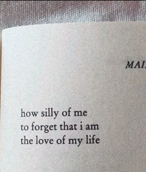 How Silly Of Me To Forget, How Silly Of Me To Forget That I Am, Love Of My Life, Of My Life, Life Quotes, My Life, Collage, Quotes, Quick Saves