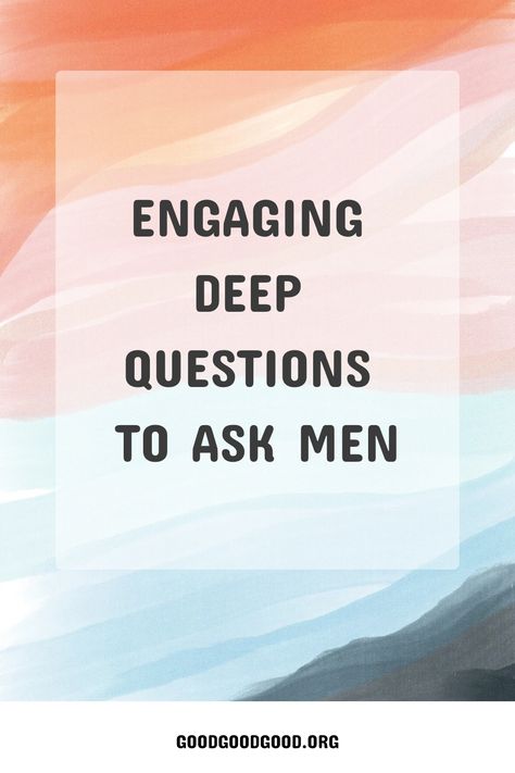 Engaging deep questions to ask men against a colorful pastel background. Deep Questions To Ask When Dating, Questions To Ask Him Deep, Deep Life Questions To Ask, Amazing Questions To Ask Someone, Positive Questions To Ask Someone, Rare Questions To Ask, Evil Questions To Ask, We’re Not Really Strangers Questions Couples, Meaningful Conversations Relationships