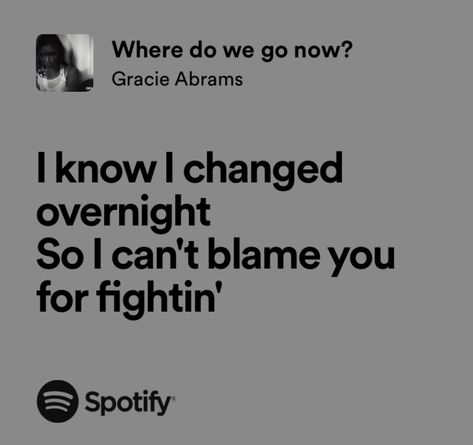 Where Do We Go Now Gracie Abrams Lyrics, Where Do We Go Now Gracie Abrams, Lyrics Gracie Abrams, Gracie Abrams Lyrics, Where Do We Go Now, Sweeter Than Fiction, Lyrical Quotes, Maggie Rogers, Song Titles