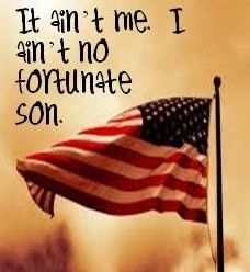 Fortunate Son - Creedence Clearwater Revival Focus On Positive, Fortunate Son, John Fogerty, Lyrics To Live By, Play That Funky Music, Funky Music, Creedence Clearwater Revival, Lyrics I Love, Music For The Soul