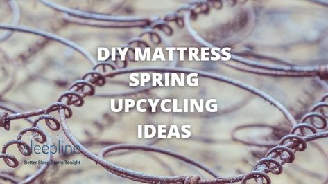 Upcycle Mattress Springs (Cool DIY Things to Make) | Sleepline Box Spring Craft Ideas, Metal Box Spring Repurpose, Mattress Spring Crafts Shabby Chic, Mattress Springs Ideas Diy, Trampoline Springs Repurposed Diy Crafts, Old Box Spring Ideas Diy, Old Metal Bed Frame Ideas, Upcycle Mattress, Bed Springs Ideas