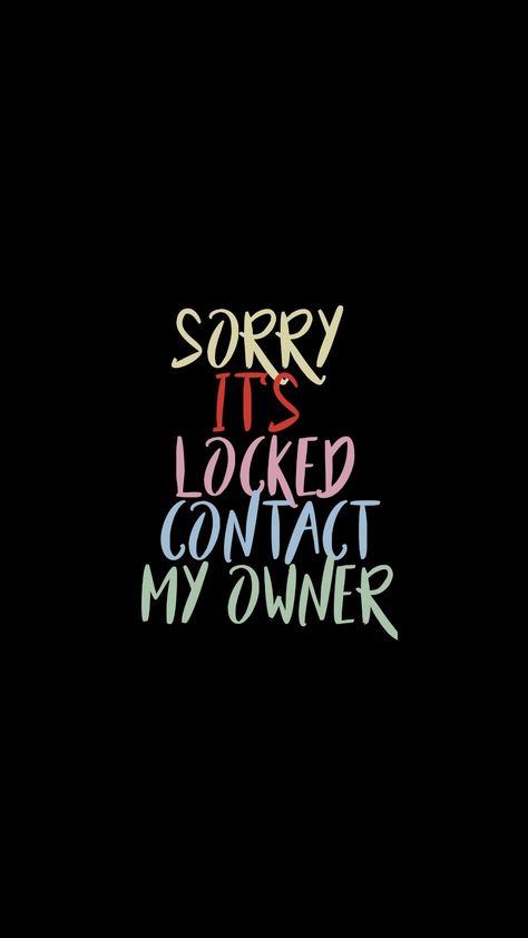 Haha My Phone Is Locked, It Is Locked Wallpaper, Its Locked For A Reason Wallpapers, Its Locked Wallpaper Aesthetic, Its Lock For A Reason Wallpapers, Its Locked Wallpapers Funny, Its Locked Wallpaper, It's Locked For A Reason, Its Locked