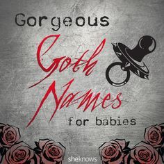 Gorgeous goth names for baby boys and girls Gothic Names, Gothic Baby Names, Goth Names, Name Ideas Boy, Boy Baby Names, Goth Culture, Boys Baby Names, Names For Babies, Baby Names Ideas