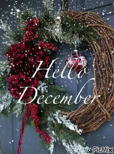 December Wreath, Hello December Pictures, Hello December Images, December Hello, December Pictures, December Images, New Month Quotes, Welcome December, Month Quotes