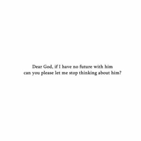 I Have No Words Quotes, Brokenness Quotes God, No Future Quotes, God And Heartbreak, Christian Crush Quotes, God Heartbreak, God Quotes About Relationships, Dear Him, Dear 2023