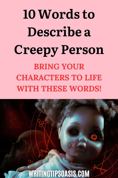 An image of a creepy doll, and the pin title which is “How to describe a creepy person? Bring your characters to life with these words!” Creepy Person, Horror Writing, Writing Horror, Creepy Characters, Horror Novel, Fantasy Novel, High Fantasy, Words To Describe, Horror Story