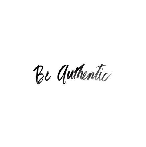 Be Authentic Be Authentic, Note To Self, The Words, Beautiful Words, Inspire Me, Inspirational Words, Words Quotes, Favorite Quotes, Wise Words