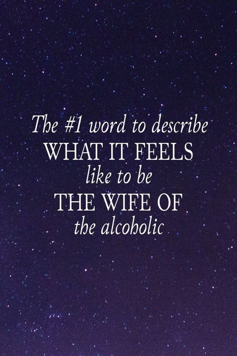 Married To An Alcoholic, Alanon Quotes, Alcoholic Relationships, Dealing With An Alcoholic, Alcohol Recovery Quotes, Husband Quotes Marriage, Healing Marriage, Anne Kelly, Spouse Quotes