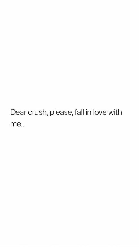 Dear Crush Quotes, Dear Quotes, Hopeless Crush Quotes, Crush Things, Love Quotes For Crush, Quotes Crush, Cute Crush Quotes, Crush Quotes For Him, For Crush