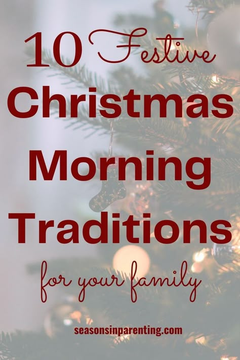 Christmas morning traditions Toddler Christmas Traditions, Christ Centered Christmas Traditions, Christmas Morning Traditions, Christmas Traditions Kids, Christmas Eve Traditions, Traditions To Start, Magic For Kids, Christmas Traditions Family, Christmas Preparation