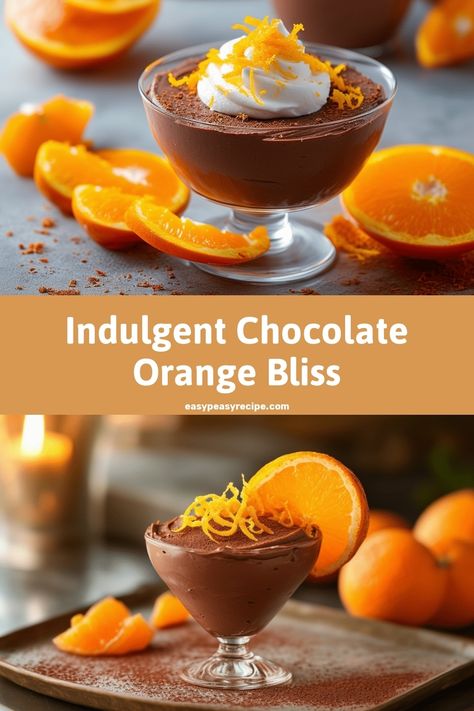 Easy Chocolate Orange Mousse Recipe: Light & Zesty Dessert Chocolate Orange Pudding, Fancy Cooking Recipes, Orange Chocolate Recipes, Chocolate And Orange Desserts, Orange Mousse Recipe, Orange Chocolate Desserts, Easy Orange Dessert Recipes, Quick Desserts Easy Simple, Christmas Deserts Easy Simple