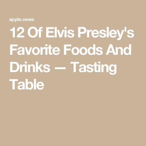 12 Of Elvis Presley's Favorite Foods And Drinks — Tasting Table Elvis Favorite Foods, Elvis Themed Party Food, Elvis Party Food, Elvis Presley Party Ideas, Elvis Party Ideas, Elvis Party, Foods And Drinks, Themed Drinks, Dinner Themes