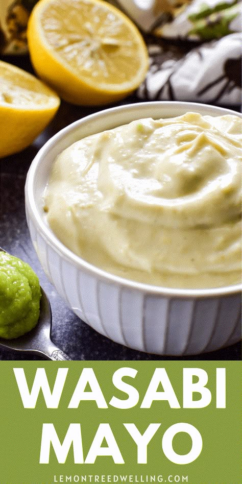 Wasabi Sauce Recipe, Wasabi Mayo Recipe, Wasabi Recipes, Wasabi Mayo, Wasabi Sauce, Lemon Tree Dwelling, Mayo Sauce, Dinner Favorites, Aioli Recipe