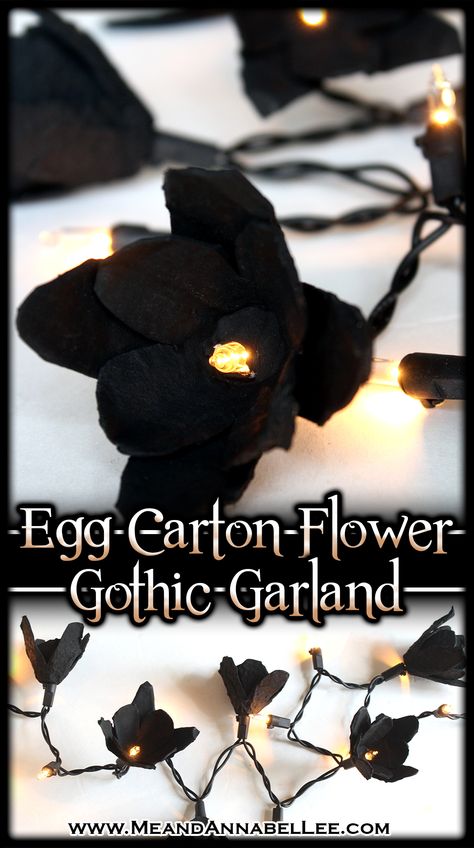 DIY Gothic Black Floral Lighted Garland | Egg Carton Flowers | Me and Annabel Lee Modern Diy Halloween Decor, Diy Goth Bedroom Decor, Goth Room Ideas Diy, Goth Macrame Diy, Diy Gothic Decor Bedroom, Goth Gift Ideas Diy, Goth Farmhouse, Diy Egg Carton, Halloween Wedding Reception