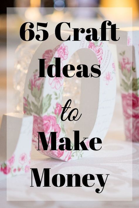 65 Craft Ideas to Make Money - Time and Pence Diy Study Table, Profitable Crafts, Diy Projects To Make And Sell, Easy Crafts To Sell, Ideas To Make Money, Painted Pots Diy, Antique Finds, Diy Crafts For Adults, Crafts To Make And Sell