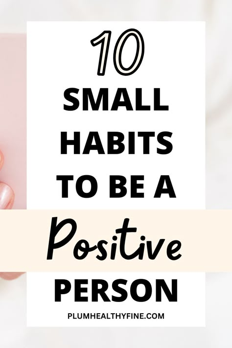 habits to be more positive Creating A Routine, Morning Routine Healthy, Bedtime Habits, Habits Routine, Small Habits, How To Be Single, Positive Person, Think Positive Thoughts, Habits To Start