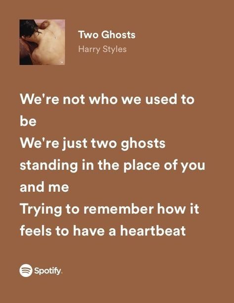 Harry Styles Two Ghosts Lyrics, Two Ghosts Harry Styles, Harru Styles, Single Girl Era, Beige Home Screen, Lyrical Wallpapers, Home Screen Quotes, Listen Before I Go, Fav Song Lyrics