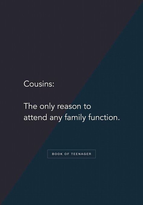 Quotes For Cousin Sister, Cousins Quotes Funny, Cousins Quotes, Funny Cousin Quotes, Best Cousin Quotes, Sibling Quotes, Book Of Teenager, Sisters Quotes, Cousin Quotes