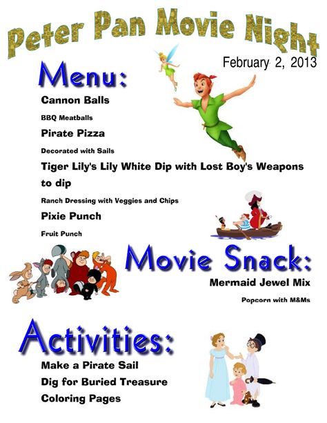 Movie Night #1 2/2/13 - Thanks to the amazing people at the DisBoards for their inspiration!  http://disboards.com/showthread.php?t=1707141 Peter Pan Movie Night, Disney Movie Themed Dinner, Movie Themed Dinner, Family Movie Night Themes, Disney Movie Night Menu, Dinner Movie Night, Disney Date Night, Disney Themed Movie Night, Theme Dinners