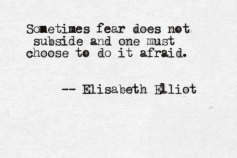 Elizabeth Elliott, Elisabeth Elliot Quotes, Elizabeth Elliot, Elisabeth Elliot, Brave Quotes, Behind Blue Eyes, A Course In Miracles, Motivating Quotes, Words Worth